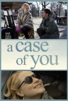 A_Case_Of_You_Poster_1.jpg