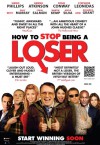How-to-Stop-Being-a-Loser-still0-poster-2011.jpg