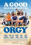a_good_old_fashioned_orgy_poster.jpg