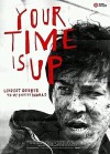 your-time-is-up-poster.jpg